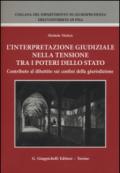 L'interpretazione giudiziale nella tensione tra i poteri dello stato. Contributo al dibattito sui confini della giurisdizione