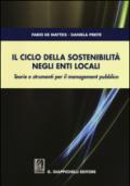 Il ciclo della sostenibilità negli enti locali. Teorie e strumenti per il management pubblico