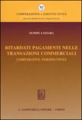 Ritardati pagamenti nelle transazioni commerciali. Comparative perspectives