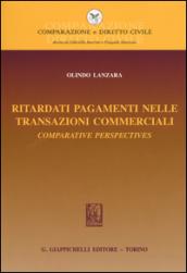 Ritardati pagamenti nelle transazioni commerciali. Comparative perspectives