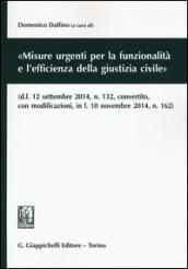 «Misure urgenti per la funzionalità e l'efficienza della giustizia civile»