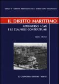 Il diritto marittimo. Attraverso i casi e le clausole contrattuali