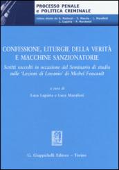 Confessione, liturgie della verità e macchine sanzionatorie. Scritti raccolti in occasione del Seminario di studio sulle «Lezioni di Lovanio» di Michel Foucault