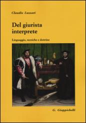 Del giurista interprete. Linguaggio, tecniche e dottrine