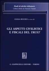 Gli aspetti civilistici e fiscali del trust