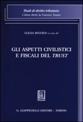 Gli aspetti civilistici e fiscali del trust