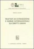 Trattati di estradizione e norme internazionali sui diritti umani