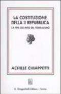 La costituzione della II Repubblica. La fine del mito del federalismo