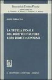 La tutela penale del diritto d'autore e dei diritti connessi