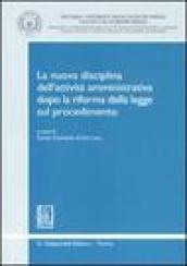 La nuova disciplina dell'attività amministrativa dopo la riforma della Legge sul procedimento. Atti della Giornata di studio (Caserta, 20 maggio 2005)