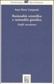 Razionalità scientifica e razionalità giuridica. Profili introduttivi