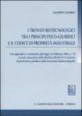 I trovati biotecnologici tra i principi etico-giuridici e il codice di proprietà industriale