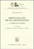 Diritto alla vita tra ius e biotecnologie. 1.La difesa del concepito