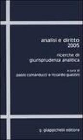 Analisi e diritto 2005. Ricerche di giurisprudenza analitica