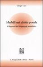 Modelli nel diritto penale. Filogenesi del linguaggio penalistico