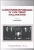 La Costituzione repubblicana: da «casa comune» a scelta di parte?