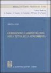 Giurisdizione e amministrazione nella tutela della concorrenza: 1