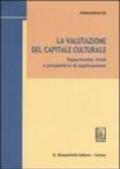 La valutazione del capitale culturale. Opportunità, limiti e prospettive di applicazione