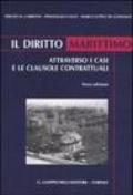 Il diritto marittimo. Attraverso i casi e le clausole contrattuali