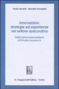 Innovazione, strategie ed esperienze nel settore assicurativo. Dalla bancassicurazione al «private insurance»