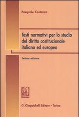 Testi normativi per lo studio del diritto costituzionale italiano ed europeo