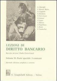 Lezioni di diritto bancario. Vol. 2: Parte speciale. I contratti.