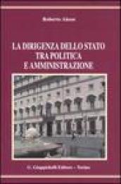 La dirigenza dello Stato tra politica e amministrazione