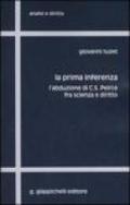 La prima inferenza. L'abduzione di C. S. Peirce fra scienza e diritto