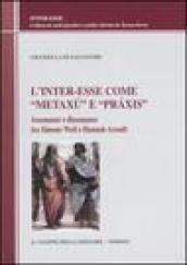 L'inter-esse come «metaxú» e «práxis». Assonanze e dissonanze tra Simone Weil e Hannah Arendt