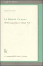 La bilancia e la croce. Diritto e giustizia in Simone Weil