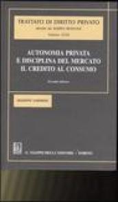 Autonomia privata e disciplina del mercato. Il credito al consumo