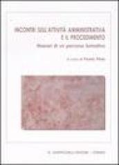 Incontri sull'attività amministrativa e il procedimento. Itinerari di un percorso formativo