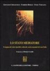 Lo stato mediatore. Il magma dei valori giuridici, culturali, socio-economici del caso Italia