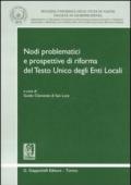 Nodi problematici e prospettive di riforma del Testo Unico degli Enti Locali. Atti del Convegno (Napoli, 6-7 luglio 2006)