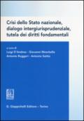 Crisi dello Stato nazionale, dialogo intergiurisprudenziale, tutela dei diritti fondamentali