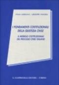 I fondamenti costituzionali della giustizia civile. Il modello costituzionale del processo civile italiano