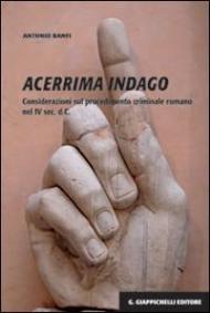 Acerrima indago. Considerazioni sul procedimento criminale romano nel IV sec. d.C.