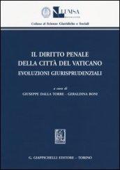 Il diritto penale della Città del Vaticano. Evoluzioni giurisprudenziali