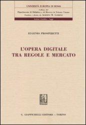 L'opera digitale tra regole e mercato