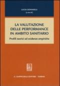 La valutazione delle performance in ambito sanitario. Profili teorici ed evidenze empiriche