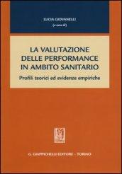 La valutazione delle performance in ambito sanitario. Profili teorici ed evidenze empiriche