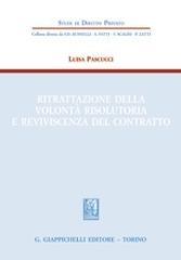 Ritrattazione della volontà risolutoria e reviviscenza del contratto