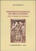 Fondamenti romanistici del diritto europeo. Aspetti e prospettive di ricerca
