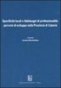 Specificità locali e fabbisogni di professionalità: percorsi di sviluppo nella Provincia di Catania