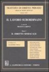 Il lavoro subordinato. Il diritto sindacale: 1