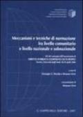 Meccanismi e tecniche di normazione fra livello comunitario e livello nazionale e subnazionale. Atti del convegno (Teramo, 28-29 aprile 2006)