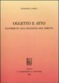 Oggetto e atto. Contributo alla filosofia del diritto