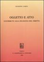 Oggetto e atto. Contributo alla filosofia del diritto