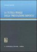 La tutela penale della «prestazione imposta»