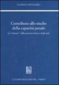 Contributo allo studio della capacità penale. Lo «statuto» della persona fisica e degli enti